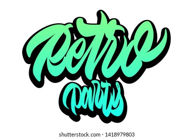 Retro party handwritten vector lettering design. Vector calligraphy illustration isolated. Typography for banners, badges, postcard, t-shirt, prints, posters.
