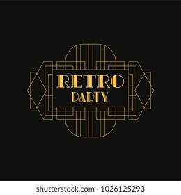 Retro party logo, luxury vintage geometric monogram vector Illustration, art deco design element in golden and black colors