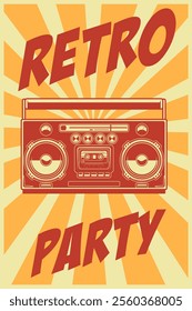 Retro party. Poster template with retro style boombox. Design element for banner, sign, flyer. Vector illustration