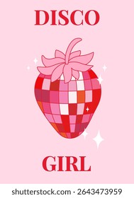 Retro party print with strawberry disco balls. Vintage, preppy wall art with disco mirror ball. Slogan disco girl. Vector illustration for t shirt print, po