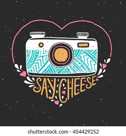 Retro photo camera. Hand drawn typography poster. Say cheese. Can be used as a greeting card, bags or t-shirt.