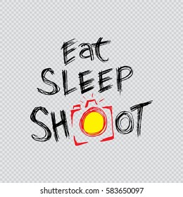 Retro photo camera with stylish lettering - Eat, Sleep, Shoot -  Hand drawn typography. Print for your t-shirt design