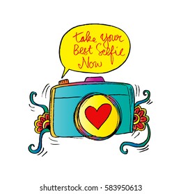 Retro photo camera with stylish lettering - Take your best selfie now-  Hand drawn illustration. Print for your t-shirt design.