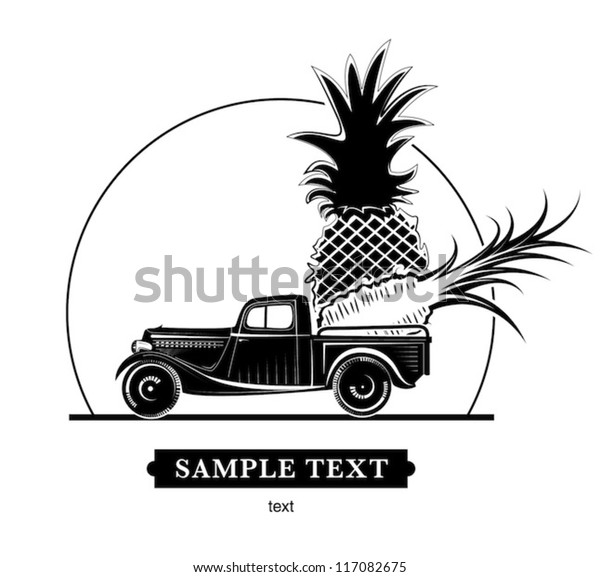 Retro pickup\
with pineapples. Vector illustration in the engraving style, can be\
used for design labels and\
package