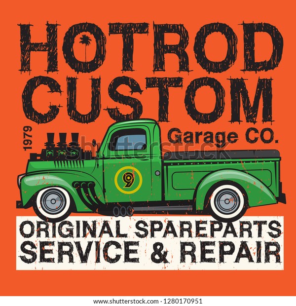 Retro pickup truck poster\
with text Hot Rod Garage Custom service and repair. Vector\
illustration