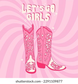 Retro pink cowgirl boot with ornament on aesthetic spiral ray burst background. Lets go girl fashion phrase print. Cowboy western and wild west theme. Hand drawn vector design.