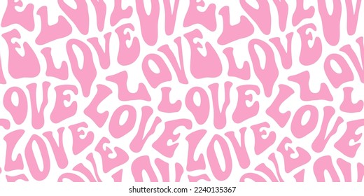 Retro pink hippie love quote seamless pattern. Psychedelic 70s style romantic text sign background. Melting trippy typography wallpaper print for wedding gift or valentine's day design.