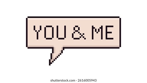 Retro pixel art speech bubble with You and Me text in 8-bit style. Romantic message, dialogue chat sticker.