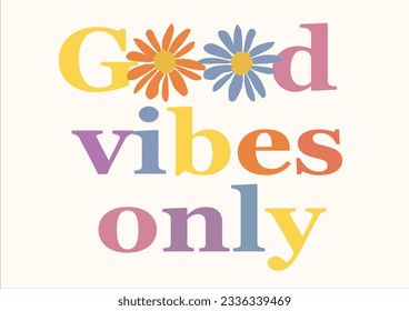 retro positive vibes vector design