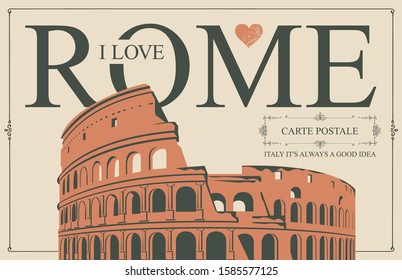 Retro postcard with words I love Rome. Vintage vector card with the Roman Coliseum, the famous architectural landmark of Ancient Rome. Italy it is always a good idea.