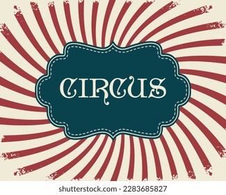 Retro poster for the circus on a striped background. Circus banner. Vintage illustration, vector