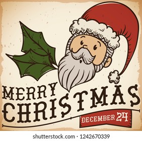 Retro poster with cute Santa Claus face and some holly leaves to celebrate Christmas in December 24.