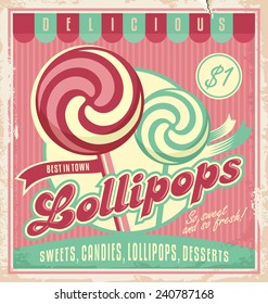 Retro poster design for candy shop. Lollipop vintage banner theme. Promotional unique label concept for sweets, cakes and desserts. 