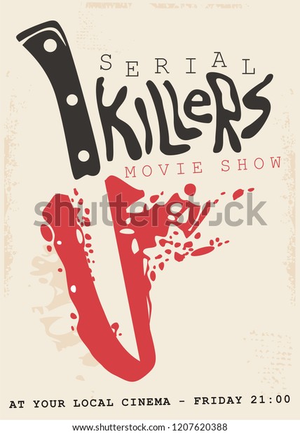 Retro\
poster design concept for serial killers movie show. Vintage sign\
with bloody knife and blade in negative\
space.