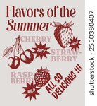 Retro Poster Design with slogan typography “FLAVORS OF THE SUMMER” with retro style Strawberry, Cherry, Raspberry drawing, vector illustration, for t-shirt graphic