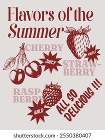 Retro Poster Design with slogan typography “FLAVORS OF THE SUMMER” with retro style Strawberry, Cherry, Raspberry drawing, vector illustration, for t-shirt graphic