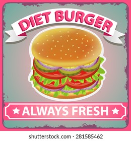 Retro poster of diet burger with tomato, onion and lettuce. Vector illustration can be used for food menu or posters design, prints, web and other crafts.