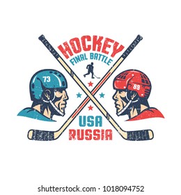 Retro poster for the final hockey match between Russia and the United States. Two players in profile, crossed sticks and inscriptions. Worn texture on separate layer and can be turned off.