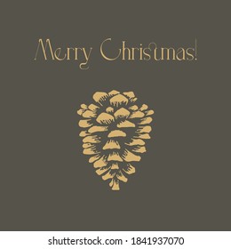 Retro poster in gray and gold colors. Pine cone in the center. Calligraphic inscription "Merry Christmas"