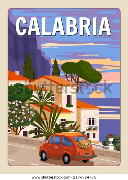 Retro Poster Italy,
Calabria resort, Amalfi coast. Road retro car, mediterranean
romantic landscape, mountains, seaside town, sailboat, sea. Retro
travel poster