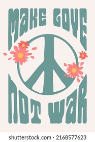 Retro-Poster mit dem Slogan "Make love, not war" in Retro-Farben mit dem Symbol Peace. Vektor PEACE und pazifischer Symboldruck für T-Shirt, Aufkleber, Poster. Hippie Retro-Konzept. 