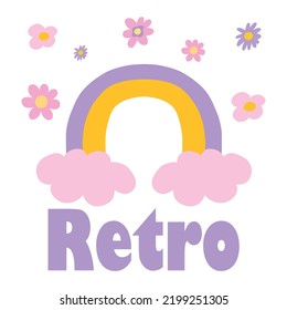 Retro poster with rainbow, clouds and flowers. Retro postcard. Style of the 60s and 70s. Poster for a children's room. Vector illustration.