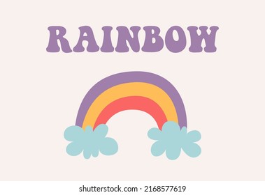 Retro poster with "Rainbow" text in retro colors with cute rainbow. Vector print for t-shirt, sticker, poster. Hippie retro concept. 