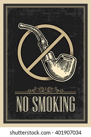 Retro poster - The Sign No Smoking in Vintage Style. Vector engraved illustration isolated on dark background.   For bars, restaurants, cafes pubs