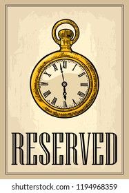 Retro poster. Sign reservation in vintage style with antique pocket watch. Vector engraving illustration isolated on beige background. For bars, restaurants, cafes, pubs
