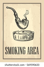 Retro poster - The Sign Smoking AREA in Vintage Style. Vector engraved illustration isolated on beige background. For bars, restaurants, cafes pubs