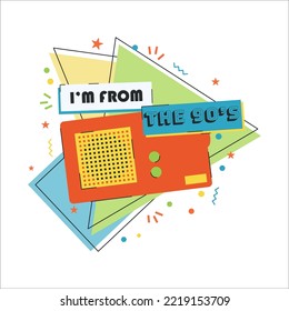 Retro poster in the style of 1990s.  Vector vintage radio with titile I'm from the 90's.