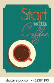 Retro poster style. Start with coffee.