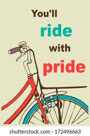 Retro poster / template card with a  bicycle and the inscription "You all ride with pride".