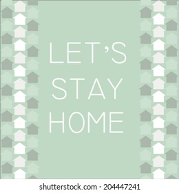 Retro poster with text, lets stay home