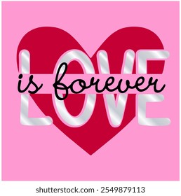 Retro Print Design with “LOVE IS FOREVER” slogan and red heart, graphic for t-shirt,vector ,slogan print for tee. Cute t-shirt print,vintage poster design