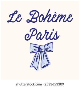 Retro Print com slogan francês"LE BOHÈME PARIS ''Inglês significado é "BOHEMIAN PARIS" com arco de fita vintage