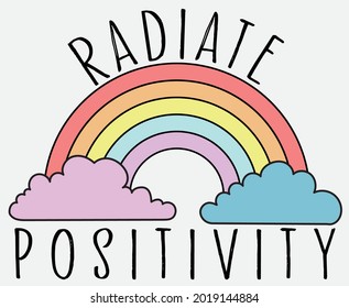 Retro radiate positivityslogan print with cute rainbow illustration for girl - kids graphic tee t shirt or sticker - Vector