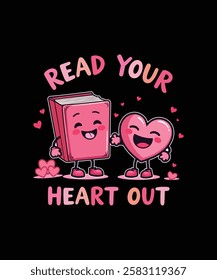 Retro Read Your Heart Out Valentine's Book Lover T-Shirt Design