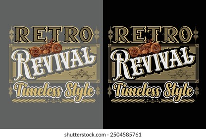 retro revival timeless style, t-shirt design logo