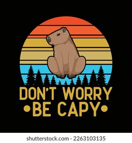 Retro Rodent Funny Capybara Don't Be Worry Be Capy