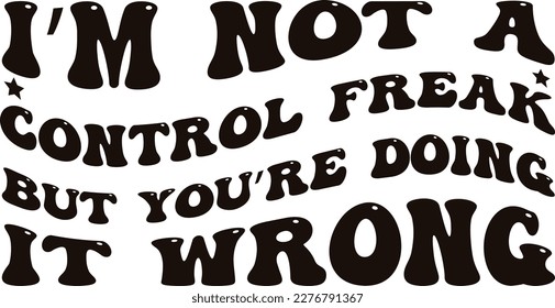 Retro Sarcastic , T-shirt Design, Vector