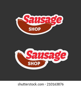 Retro sausage label badge sticker logo for food wagon, roadside eatery, shop, fast food restaurant or meat market, vector illustration