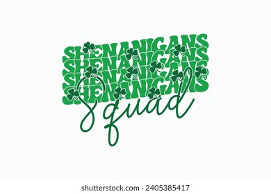 Retro Shenanigans Squad Lucky EPS, St Patricks Day T-shirt Design. Goood for T shirt print, poster, card, label, and other decoartion for St. Patrick's Day