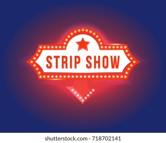 Retro signboard with electric bulbs. Vector illustration on theme of the night signs. Strip show billboard.