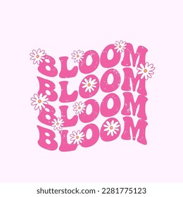 Retro slogan Bloom, with hippie flowers. Colorful lettering in vintage style.