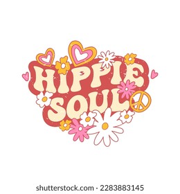 Lema retro Hippie Soul, con flores hippie. Ilustración vectorial colorida y letras en estilo vintage. Afiche o tarjeta nostálgica de los años 60, estampado de camisetas