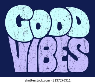 Retro Slogan Print 
"GOOD VIBES" T-shirt Print Design , Vector