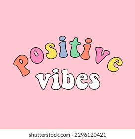 Retro Slogan Print 
"POSITIVE VIBES" T-shirt Print Design , Vector