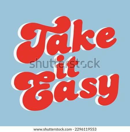 Retro Slogan Print ''TAKE IT EASY'' T-shirt Print Design , Vector