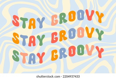 Retro slogan Stay Groovy isolated on pastel wavy background. Colorful horizontal background in vintage style 60s, 70s. Vector illustration